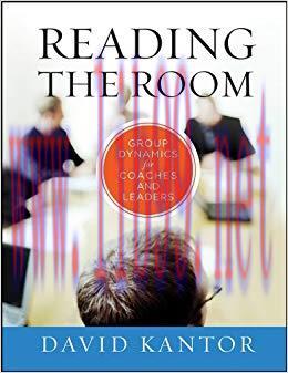 Reading the Room: Group Dynamics for Coaches and Leaders (The Jossey-Bass Business & Management...