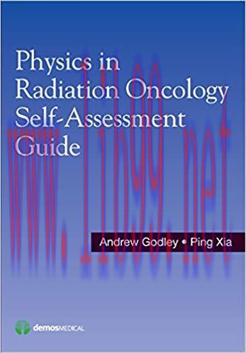 [PDF]Physics in Radiation Oncology Self-Assessment Guide 1st Edition