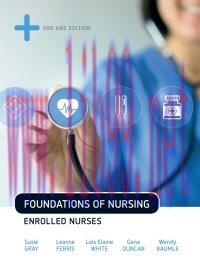 [PDF]Foundations of Nursing: Enrolled Nurses, 2nd ANZ Edition [Susie Gray]