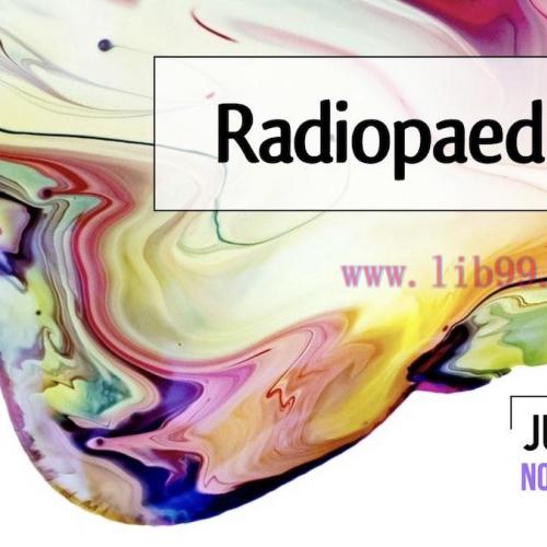 [AME]Radiopedia 2021 (July 19 &ndash; 23) (Videos, Well Organized)
