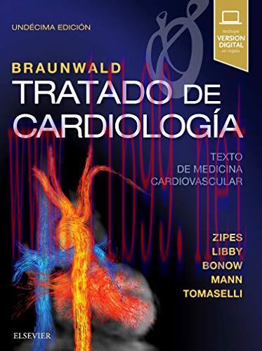 [AME]Braunwald. Tratado de cardiolog&iacute;a: Texto de medicina cardiovascular (Spanish Edition) (11&ordf;...