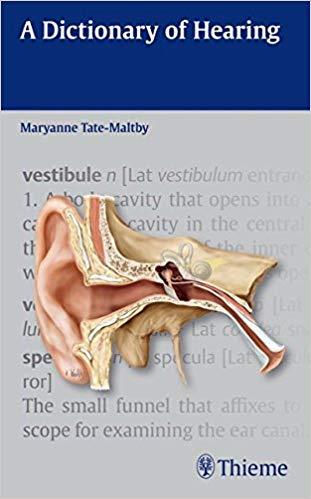 A Dictionary of Hearing, 1e [Thieme] [2013]