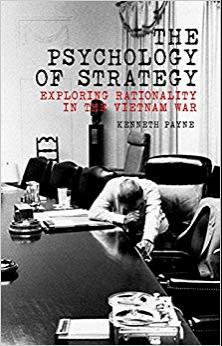 (PDF)The Psychology of Strategy Exploring Rationality in the Vietnam War 1st Edition