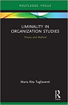 (PDF)Liminality in Organization Studies Theory and Method (Routledge Focus on Business and Mana...