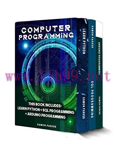 [FOX-Ebook]Computer Programming: This Book Includes: Learn Python + SQL Programming + Arduino P...