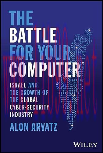 [FOX-Ebook]The Battle for Your Computer: Israel and the Growth of the Global Cyber-Security Ind...
