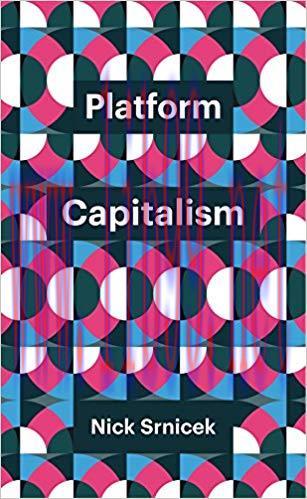 Platform Capitalism (Theory Redux) 1st Edition,