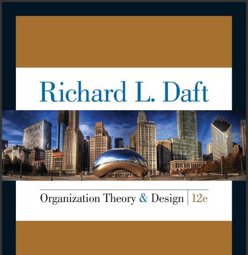 (IM)Organization Theory and Design , 12th Edition Richard L. Daft.zip