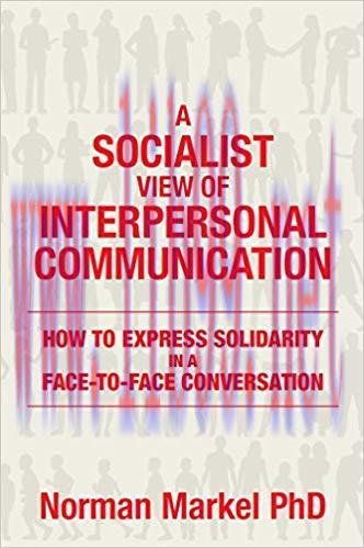 A Socialist View of Interpersonal Communication: How to Express Solidarity in a Face-to-Face Co...