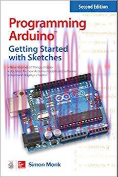 Programming Arduino: Getting Started with Sketches, Second Edition (Tab) 2nd Edition,