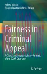 [PDF]Fairness in Criminal Appeal : A Critical and Interdisciplinary Analysis of the ECtHR Case-...