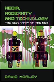 Media, Modernity and Technology: The Geography of the New (Comedia) 1st Edition,