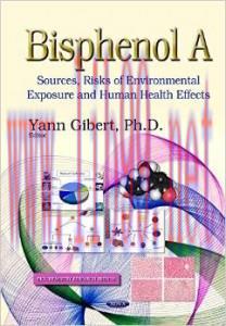 [AME]Bisphenol A: Sources, Risks of Environmental Exposure and Human Health Effects