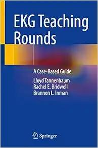 [AME]EKG Teaching Rounds: A Case-Based Guide, 2022 Edition (Original PDF)