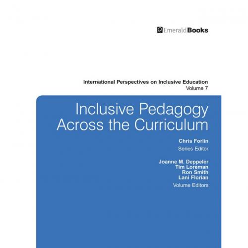 Inclusive Pedagogy Across the Curriculum - Chris Forlin, Joanne M. Deppeler, Tim Loreman, Ron S...