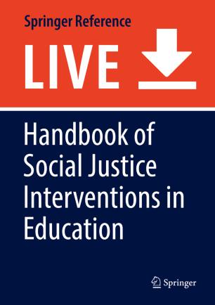 Handbook of Social Justice Interventions in Education