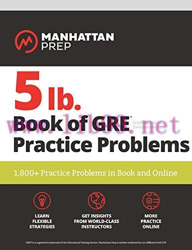 (PDF)5 lb. Book of GRE Practice Problems: 1,800+ Practice Problems in Book and Online (Manhatta...