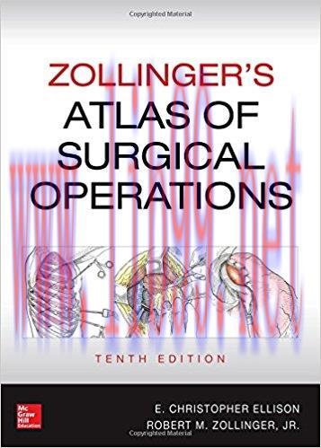 [PDF]Zollinger&rsquo;s Atlas of Surgical Operations, 10th Edition [E. Christopher Ellison]