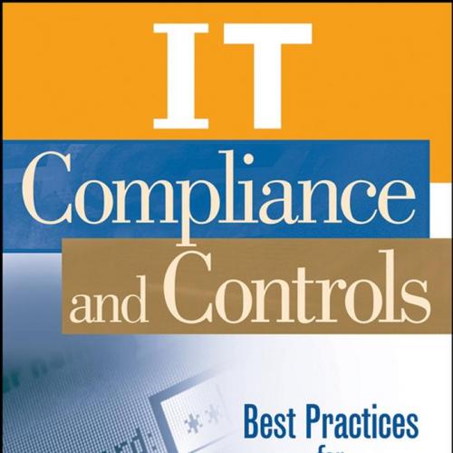 IT Compliance and Controls _ Best Practices for Implementation