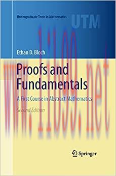 (PDF)Proofs and Fundamentals: A First Course in Abstract Mathematics (Undergraduate Texts in Ma...