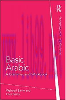 Basic Arabic: A Grammar and Workbook (Grammar Workbooks) 1st Edition,