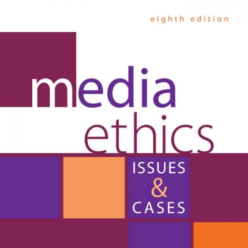Media Ethics Issues and Cases 8th Edition - Philip Patterson & Lee Wilkins