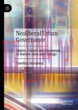 [PDF]Neoliberal Urban Governance: Spaces, Culture and Discourses in Buenos Aires and Chicago