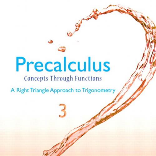 Precalculus Concepts Through Functions A Right Triangle Approach To Trigonometry 3rd Edition