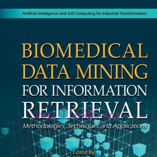 [AME]Biomedical Data Mining for Information Retrieval: Methodologies, Techniques, and Applicati...