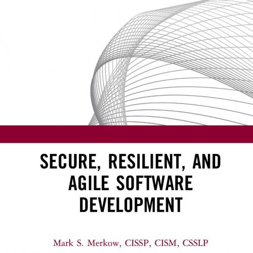 Secure, Resilient, and Agile Software Development