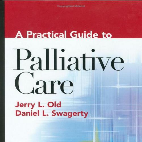 Practical Guide to Palliative Care, A