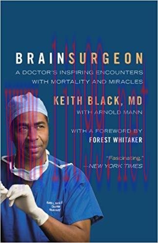 (PDF)Brain Surgeon: A Doctor&rsquo;s Inspiring Encounters with Mortality and Miracles 1st Edition