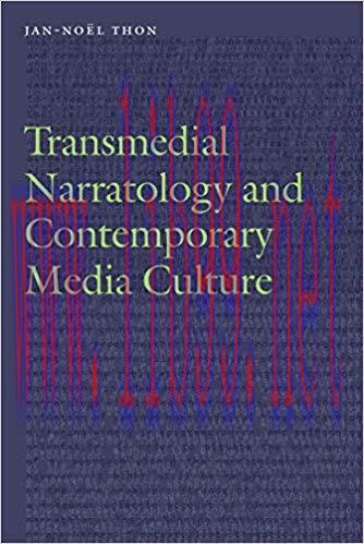 Transmedial Narratology and Contemporary Media Culture (Frontiers of Narrative) 1st Edition,