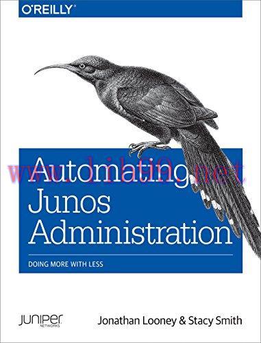 [FOX-Ebook]Automating Junos Administration: Doing More with Less