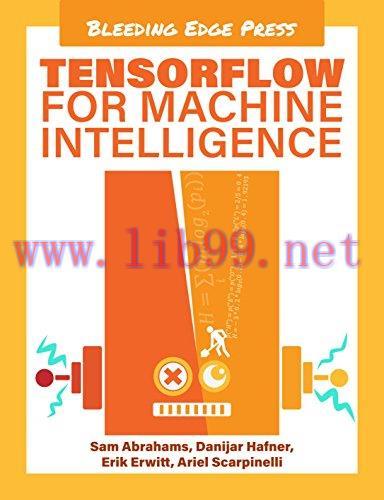[FOX-Ebook]TensorFlow For Machine Intelligence: A hands-on introduction to learning algorithms