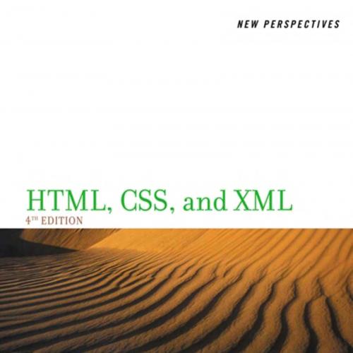 New Perspectives on HTML, CSS, and XML, Comprehensive, 4th Edition