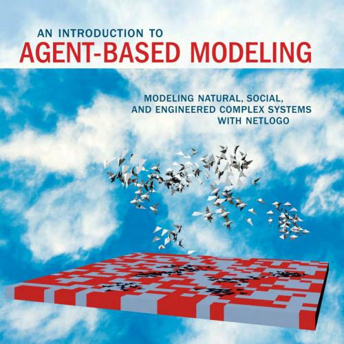 Introduction to Agent Based Modeling Modeling Natural, An - Wei Zhi