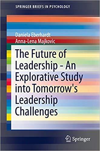 (PDF)The Future of Leadership &ndash; An Explorative Study into Tomorrow&rsquo;s Leadership Challenges (Spr...