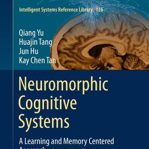 Neuromorphic Cognitive Systems_ A Learning and Memory Centered Approach
