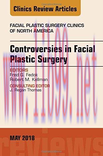 [AME]Controversies in Facial Plastic Surgery, An Issue of Facial Plastic Surgery Clinics of Nor...