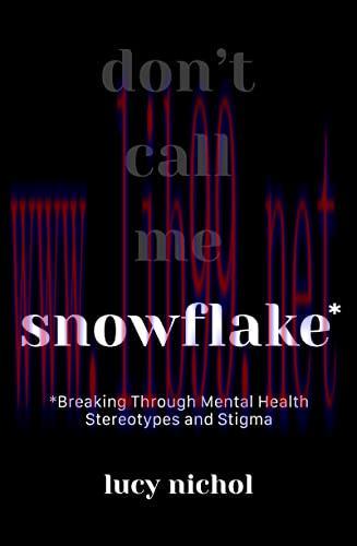 [FOX-Ebook]Snowflake: Breaking Through Mental Health Stereotypes and Stigma