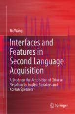 [PDF]Interfaces and Features in Second Language Acquisition: A Study on the Acquisition of Chin...