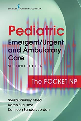 [AME]Pediatric Emergent/Urgent and Ambulatory Care, Second Edition: The Pocket NP (Original PDF...