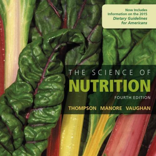 Science of Nutrition (4th Edition) Janice J. Thompson Melinda Manore Linda Vaughan, The