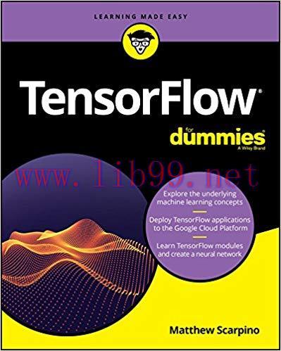 TensorFlow For Dummies 1st Edition,