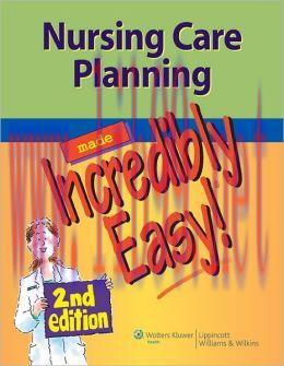 [AME]Nursing Care Planning Made Incredibly Easy, 2nd Edition (ORIGINAL PDF from_ Publisher)