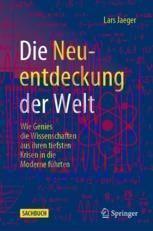 [PDF]Die Neuentdeckung der Welt: Wie Genies die Wissenschaften aus ihren tiefsten Krisen in die...