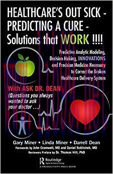 (PDF)HEALTHCARE’s OUT SICK – PREDICTING A CURE – Solutions that WORK !!!!: Predictive Analytic ...