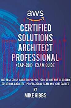 (PDF)AWS Certified Solutions Architect Professional (SAP-C01) &ndash; Exam Guide: The Complete Study ...