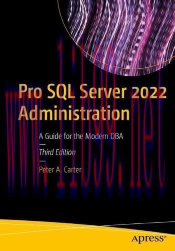 [FOX-Ebook]Pro SQL Server 2022 Administration: A Guide for the Modern DBA, 3rd Edition